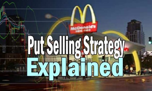 McDonalds Stock Trade Alert – Put Selling Strategy Explained