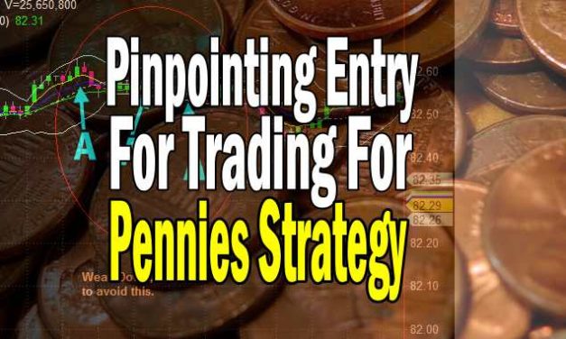 Member Asks For Better Pinpointing Help In Trading For Pennies Strategy