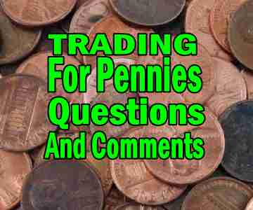 Trading For Pennies Strategy Members Questions And Comments