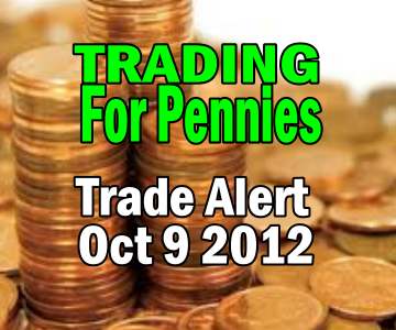 Trading For Pennies Trades Morning Oct 9 2012
