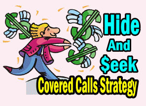 Hide and Seek Covered Calls Strategy 