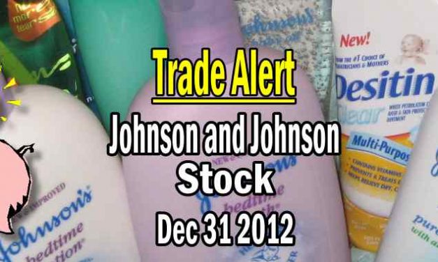 Trade Alert – Johnson and Johnson Stock Dec 31 2012