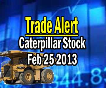 Trade Alert – Cat Stock Puts Sold – Feb 25 2013