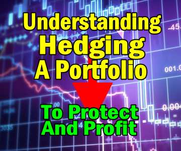 Understanding Hedging A Portfolio To Protect and Profit