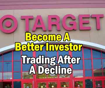 Become A Better Investor – Trading After The Target Stock Decline – The Déjà Vu Trade