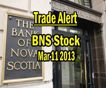 Trade Alert – Bank of Nova Scotia Stock (BNS Stock) Trade – March 11 2013