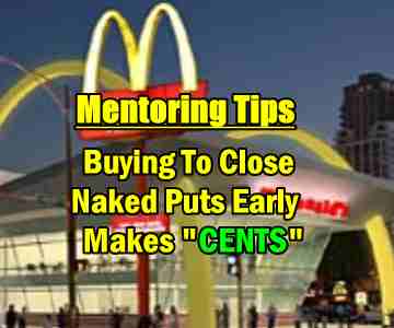 Buying To Close Naked Puts Early Makes Cents – McDonalds Stock (MCD)