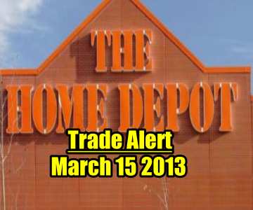 Trade Alert – Home Depot Stock March 15 2013