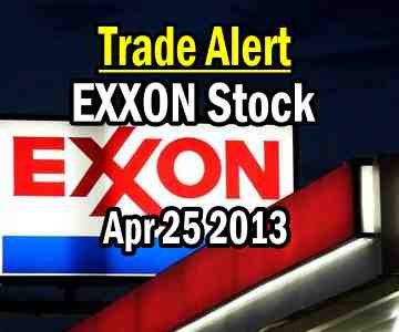 Trade Alert – Exxon Stock (XOM) – Apr 25 2013