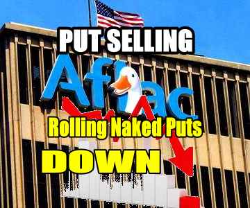 Aflac Stock – The Art of Rolling Naked Puts Down