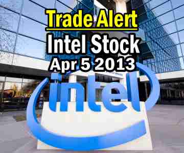 Trade Alert – Intel Stock – Apr 5 2013