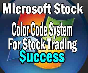 Double My Capital Every 4 Years Using The Color Code System on Microsoft Stock