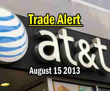 Trade Alert – AT&T Stock – Aug 15 2013