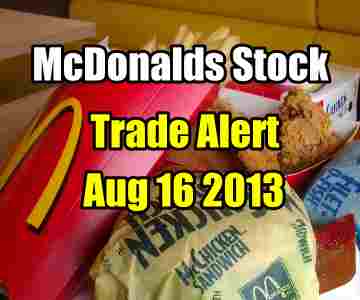 Trade Alert McDonalds Stock – Aug 16 2013