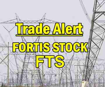 Trade Alert – Fortis Stock (FTS) For Dec 12 2013