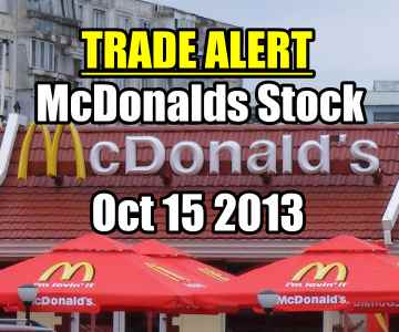 Trade Alert McDonalds Stock – Oct 15 2013