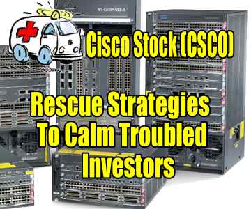 Cisco Stock Plunge – Strategies To Calm Troubled Investors