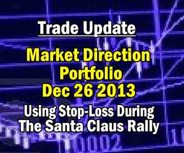 Trade Update – Market Direction Portfolio for Dec 26 2013