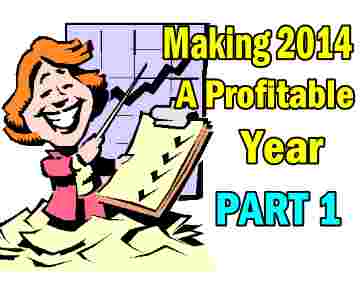 Making 2014 A Profitable Year – Despite The Market Direction – Part 1