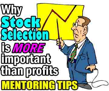 Why Stock Selection Is More Important Than Profits – Select Stocks You Can Make Mistakes In
