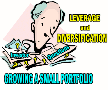 Growing A Small Portfolio Quickly With Concerns About Leverage and Diversification
