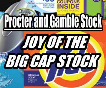 Joy Of The Big Cap Stock – Trade Alert and Strategy Update – Procter and Gamble Stock (PG) – Oct 24 2014