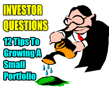 12 Tips To Growing A Small Portfolio – Investor Questions