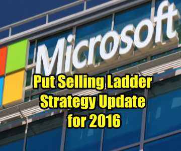 Microsoft Stock Put Selling Ladder Strategy Update For 2016