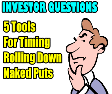 5 Tools For Timing Rolling Down Naked Puts in Chipotle Mexican Grill Stock (CMG) – Investor Questions