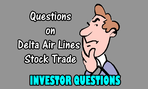 Questions On Delta Air Lines Stock Trade From Jan 11 2017