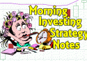 Morning Investing Strategy Notes