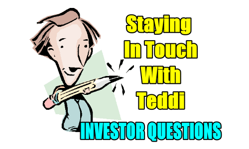 Investor Questions - Staying In Touch With Teddi