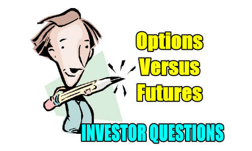 Investing Through Options Versus Futures – Investor Questions
