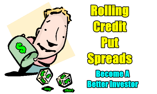 Rolling In-The-Money Credit Put Spreads  – Become A Better Investor – Mar 22 2018