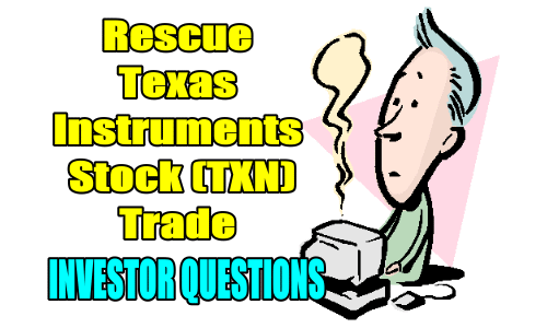 Rescue Losing Texas Instruments Stock (TXN) Trade – Correct These 5 Mistakes – Apr 25 2018
