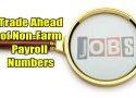 Trade Ahead of Jobs Numbers