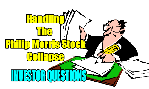 Tips For Handling The Philip Morris Stock (PM) Collapse – Investor Questions