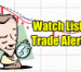 Watch List Trade Alert