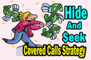 Hide and Seek Covered Calls