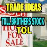 Toll Brothers Trade Idea