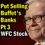 Put Selling Buffet's banks part 3 - WFC Stock