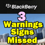 BlackBerry Stock (BBRY) – 3 Easy Warnings Signals for Investors and Lessons Learned