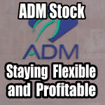 Become A Better Investor – Staying Flexible and Profitable Using Signals – ADM Stock