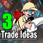 3 trade ideas