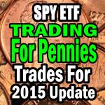 Trading For Pennies Strategy trades for 2015 update