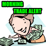 Morning Trade Alert