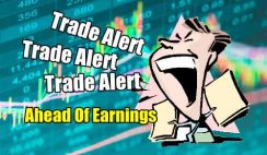 Trade Alert Ahead of Earnings