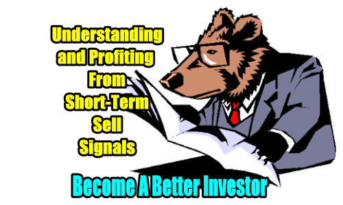 Become A Better Investor: Understanding and Profiting From Short-Term Sell Signals