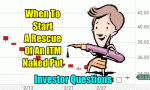 When to start a rescue of an in the money naked put