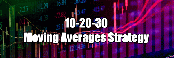10-20-30 moving averages strategy 